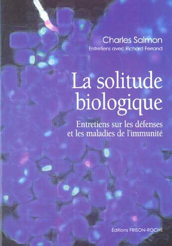 Couverture du livre « La solitude biologique » de C./Ferrand C. Salmon aux éditions Frison Roche