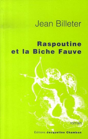 Couverture du livre « Raspoutine et la biche fauve » de Jean Billeter aux éditions Jacqueline Chambon