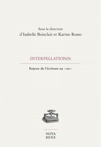 Couverture du livre « Interpellation(s). enjeux de l'ecriture au 