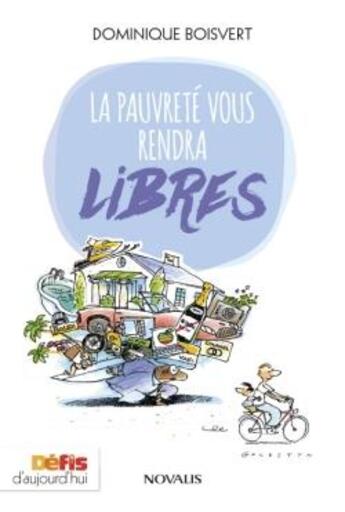 Couverture du livre « La pauvreté vous rendra libres » de Dominique Boisvert aux éditions Novalis