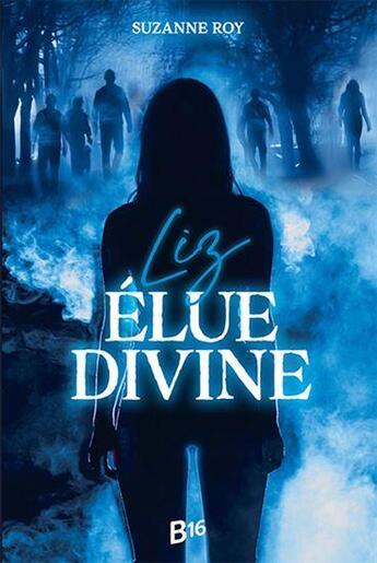 Couverture du livre « Lliz, élue divine » de Suzanne Roy aux éditions Boomerang Jeunesse