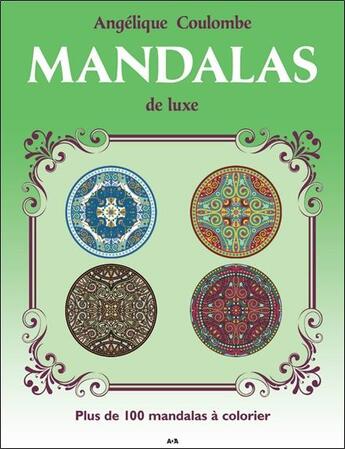 Couverture du livre « Mandalas de luxe » de Angelique Coulombe aux éditions Ada