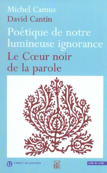 Couverture du livre « Poétique de notre lumineuse ignorance » de Michel Camus et David Cantin aux éditions Lettres Vives