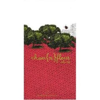 Couverture du livre « Chou (x) fleur » de Ada Be aux éditions Mouton Cerise