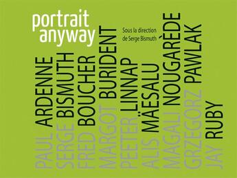 Couverture du livre « Portrait anyway » de Serge Bismuth aux éditions Diaphane