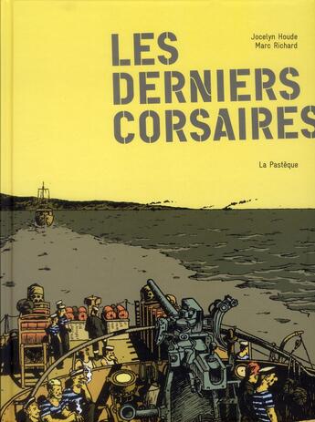 Couverture du livre « Les derniers corsaires » de Houde/Richard aux éditions La Pasteque