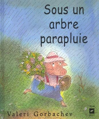 Couverture du livre « Sous Un Arbre Parapluie » de Valeri Gorbachev aux éditions Pepin Press