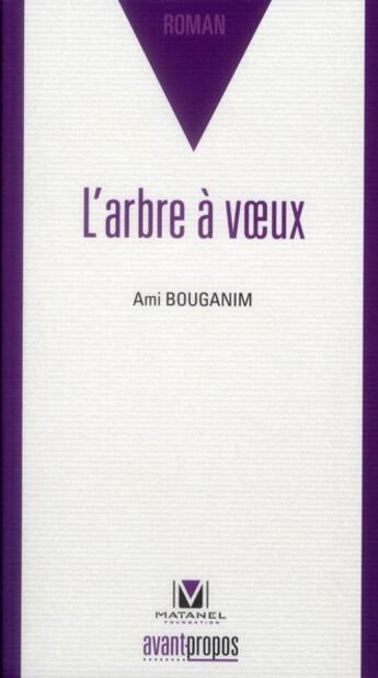 Couverture du livre « L'arbre à voeux » de Ami Bouganim aux éditions Avant-propos