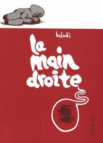 Couverture du livre « La main droite » de Alex Baladi aux éditions Atrabile