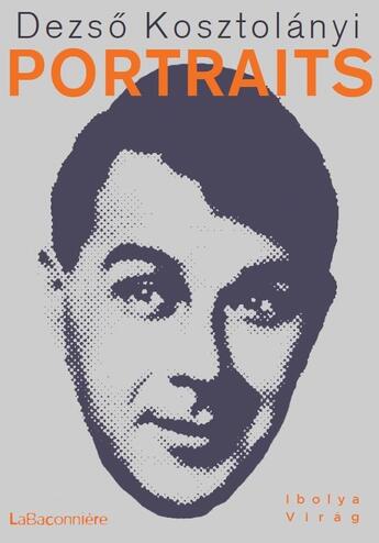 Couverture du livre « Portraits » de Dezso Kosztolanyi aux éditions La Baconniere