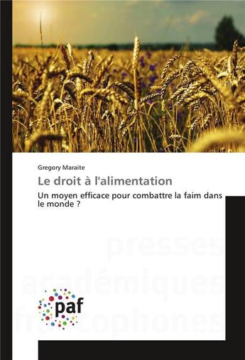 Couverture du livre « Le droit a l'alimentation » de Maraite Gregory aux éditions Presses Academiques Francophones