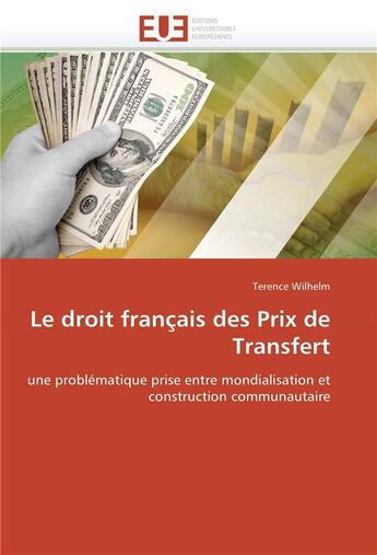 Couverture du livre « Le droit francais des prix de transfert » de Wilhelm-T aux éditions Editions Universitaires Europeennes