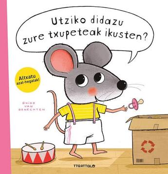 Couverture du livre « Utziko didazu zure txupeteak ikusten? » de Guido Van Genechten aux éditions Ttarttalo