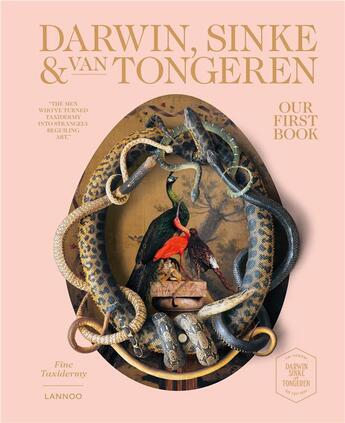 Couverture du livre « Our first book ; fine taxidermy by Darwin, Sinke & Van Tongeren » de Helen Chislett et Jaap Sinke et Ferry Van Tongeren aux éditions Lannoo