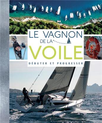 Couverture du livre « Le vagnon de la voile pour le débutant » de  aux éditions Vagnon