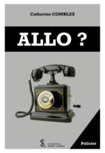 Couverture du livre « Allo ? » de Comblez Catherine aux éditions Sydney Laurent