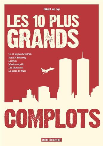 Couverture du livre « Les 10 plus grands complots » de Robert Mc Coy aux éditions Infini Challenges