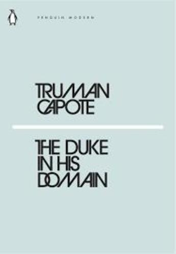 Couverture du livre « Truman capote the duke in his domain » de Truman Capote aux éditions Penguin Uk