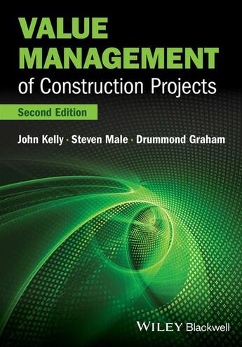 Couverture du livre « Value Management of Construction Projects » de John Kelly et Steven Male et Drummond Graham aux éditions Wiley-blackwell