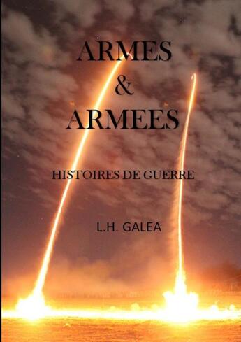 Couverture du livre « Armes & armées » de Lucien-Henri Galea aux éditions Lulu