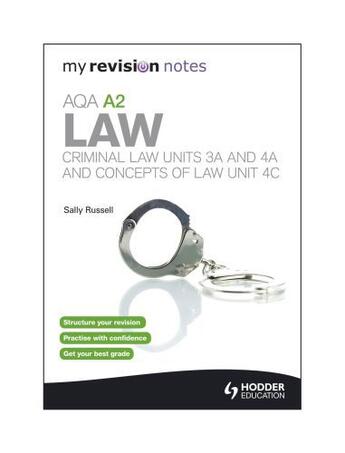 Couverture du livre « My Revision Notes: AQA A2 Law: Criminal Law Units 3A and 4A and Concep » de Russell Sally aux éditions Hodder Education Digital