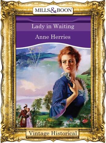 Couverture du livre « Lady in Waiting (Mills & Boon Historical) (The Elizabethan Season - Bo » de Anne Herries aux éditions Mills & Boon Series