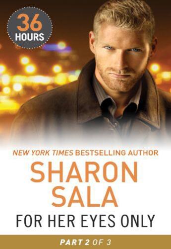 Couverture du livre « For Her Eyes Only Part 2 (36 Hours - Book 11) » de Sharon Sala aux éditions Mills & Boon Series