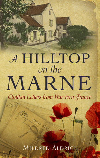 Couverture du livre « A Hilltop on the Marne » de Aldrich Mildred aux éditions Hesperus Press Ltd Digital