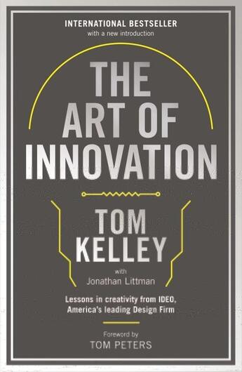 Couverture du livre « THE ART OF INNOVATION » de Tom Kelley aux éditions Profile Books