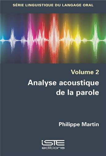 Couverture du livre « Analyse acoustique de la parole » de Philippe Martin aux éditions Iste