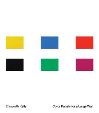 Couverture du livre « Ellsworth kelly: color panels for a large wall » de Ellsworth Kelly aux éditions Dap Artbook