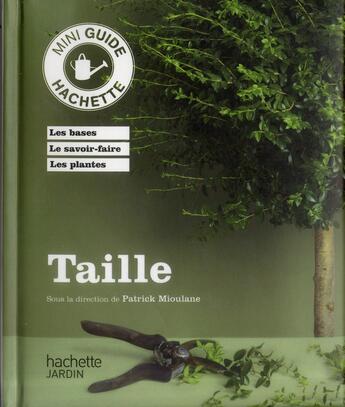 Couverture du livre « Taille » de Patrick Mioulane aux éditions Hachette Pratique