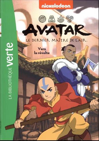 Couverture du livre « Avatar, le dernier maître de l'air Tome 3 : vers la révolte » de Nickelodeon aux éditions Hachette Jeunesse