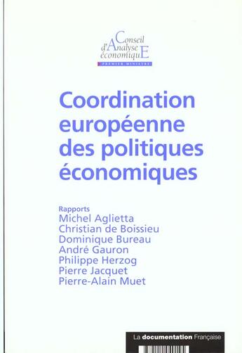 Couverture du livre « Coordination européenne des politiques économiques » de Conseil D'Analyse Economique aux éditions Documentation Francaise