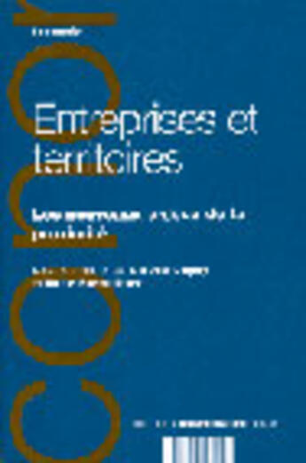 Couverture du livre « Entreprises et territoires - les nouveaux enjeux de la proximite » de Dupuy Claude/Burmeis aux éditions Documentation Francaise