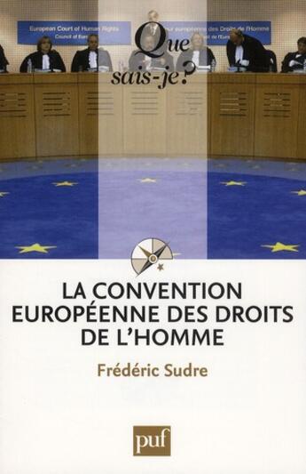 Couverture du livre « La convention européenne des droits de l'homme (8e édition) » de Frederic Sudre aux éditions Que Sais-je ?