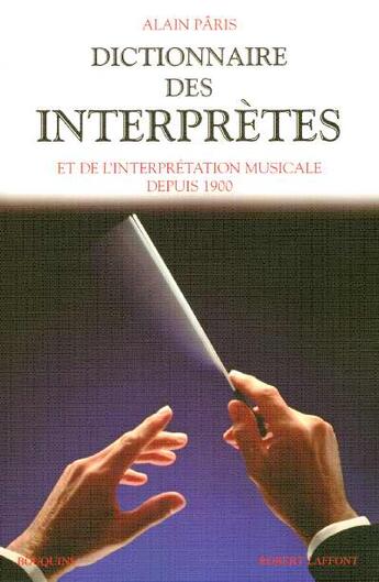 Couverture du livre « Dictionnaire des interpretes - ne » de Alain Paris aux éditions Bouquins