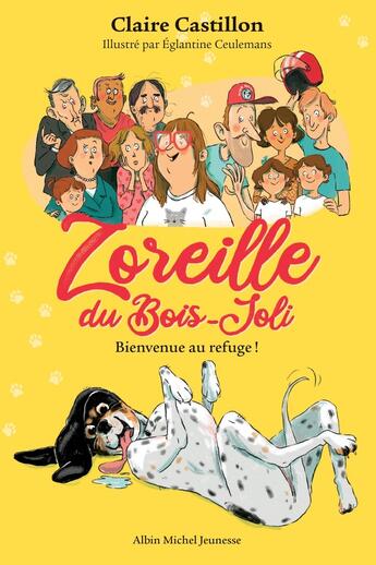 Couverture du livre « Zoreille du Bois-Joli Tome 1 : bienvenue au refuge ! » de Claire Castillon et Eglantine Ceulemans aux éditions Albin Michel