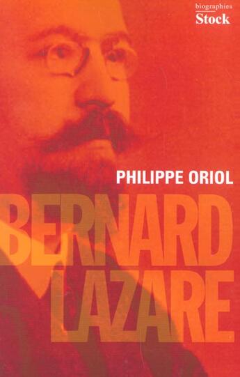 Couverture du livre « Bernard Lazare » de Philippe Oriol aux éditions Stock