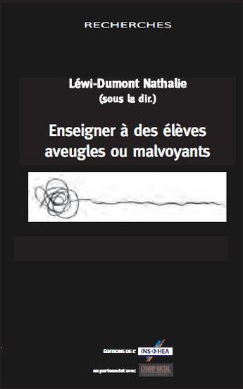 Couverture du livre « Enseigner à des élèves aveugles ou malvoyants » de Nathalie Lewi-Dumont aux éditions Champ Social