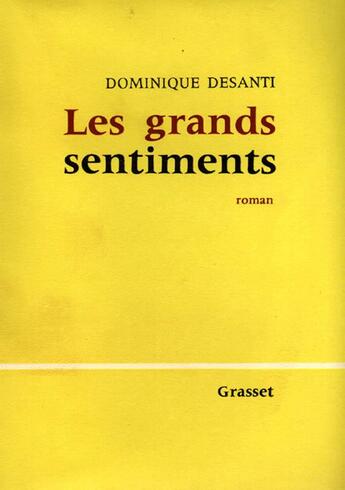 Couverture du livre « Les grands sentiments » de Dominique Desanti aux éditions Grasset