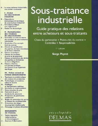 Couverture du livre « Sous-traitance industrielle ; guide pratique des relations entre acheteurs et sous-traitants (1e édition) » de Peyret-S aux éditions Delmas