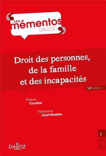 Couverture du livre « Droit civil ; les personnes, la famille, les incapacités (10e édition) » de Courbe/Patrick aux éditions Dalloz