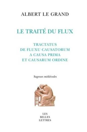 Couverture du livre « Tractatus de fluxu causatorum a causa prima et causarum ordine » de Albert Le Grand aux éditions Belles Lettres