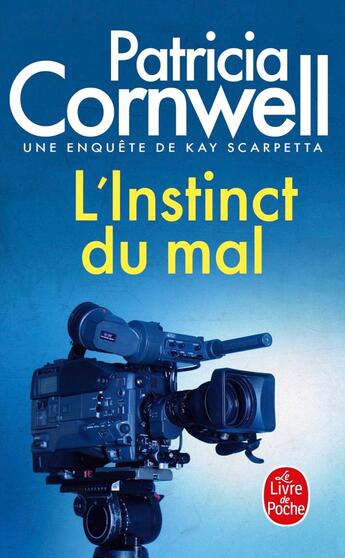 Couverture du livre « L'instinct du mal » de Patricia Cornwell aux éditions Le Livre De Poche