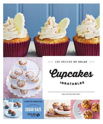 Couverture du livre « LES DELICES DE SOLAR ; cupcakes inratables » de Delphine Brunet aux éditions Solar