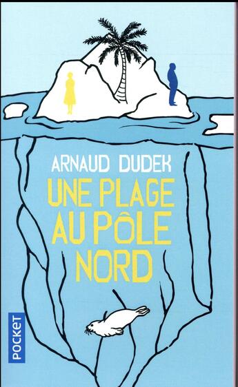 Couverture du livre « Une plage au pôle Nord » de Arnaud Dudek aux éditions Pocket