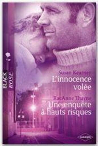 Couverture du livre « L'innocence volée ; une enquête à hauts risques » de Susan Kearney et Raeanne Thayne aux éditions Harlequin