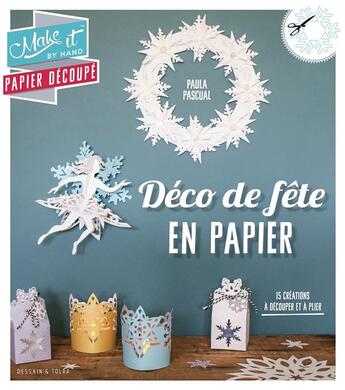 Couverture du livre « Déco de fête en papier » de Paula Pascual aux éditions Dessain Et Tolra