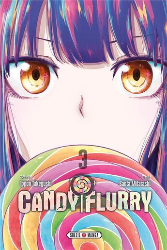 Couverture du livre « Candy flurry Tome 3 » de Santa Mitarashi et Ippon Takegushi aux éditions Soleil